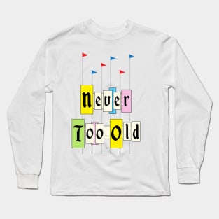 Never too old 1955 Long Sleeve T-Shirt